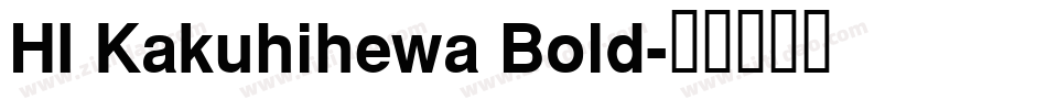 HI Kakuhihewa Bold字体转换